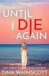 Until I Die Again