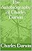 The Autobiography of Charles Darwin