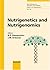 Nutrigenetics And Nutrigenomics (World Review of Nutrition & Dietetics)
