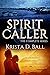 Spirit Caller: The Complete Series (Spirit Caller, #1-6)
