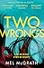 Two Wrongs by Mel McGrath