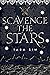 Scavenge the Stars (Scaveng...