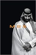 MBS: The Rise to Power of Mohammed bin Salman 