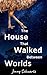 The House That Walked Between Worlds