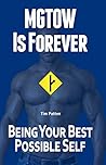 MGTOW is Forever: Being Your Best Possible Self