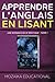 Apprendre l'anglais: en lisant une romance de SF érotique (Learn English for French Speakers - A Sci-Fi Erotic Romance Edition) (French Edition)