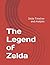 The Legend of Zelda: Zelda Timeline and Analysis
