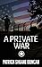 A Private War