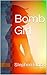 Bomb Girl by Stephen     Black