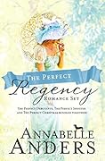 The Perfect Regency Set: The Perfect Regency #1-3