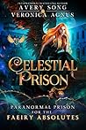 Celestial Prison by Avery Song