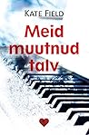 Meid muutnud talv by Kate  Field