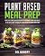 Plant Based Meal Prep: 100+...