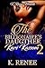 The Billionaire's Daughter by K. Renee The Billionaire's Daughter by K. Renee