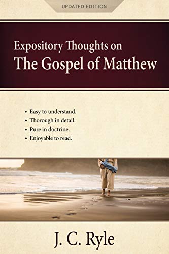 Expository Thoughts on the Gospel of Matthew: A Commentary (Kindle Edition)
