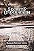 The Secrets Underneath by Barbara Mulvey Little