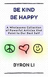 Be Kind Be Happy:...