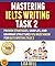 Mastering Ielts Writing Tas...