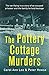 The Pottery Cottage Murders...