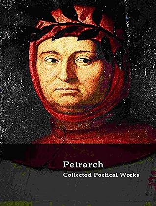The Complete Works of Petrarch
