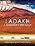 Ladakh: A Wanderer’s Spectacle