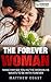 The Forever Woman: Make Him...