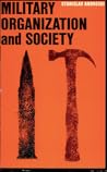 Military Organization and Society Military Organization and Society