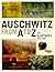 Auschwitz from A to Z: An Illustrated History