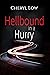 Hellbound in a Hurry