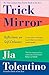 Trick Mirror: Reflections o...