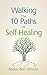 Walking the 10 Paths of Sel...