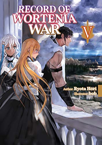Record of Wortenia War, Volume 5 (Kindle Edition)