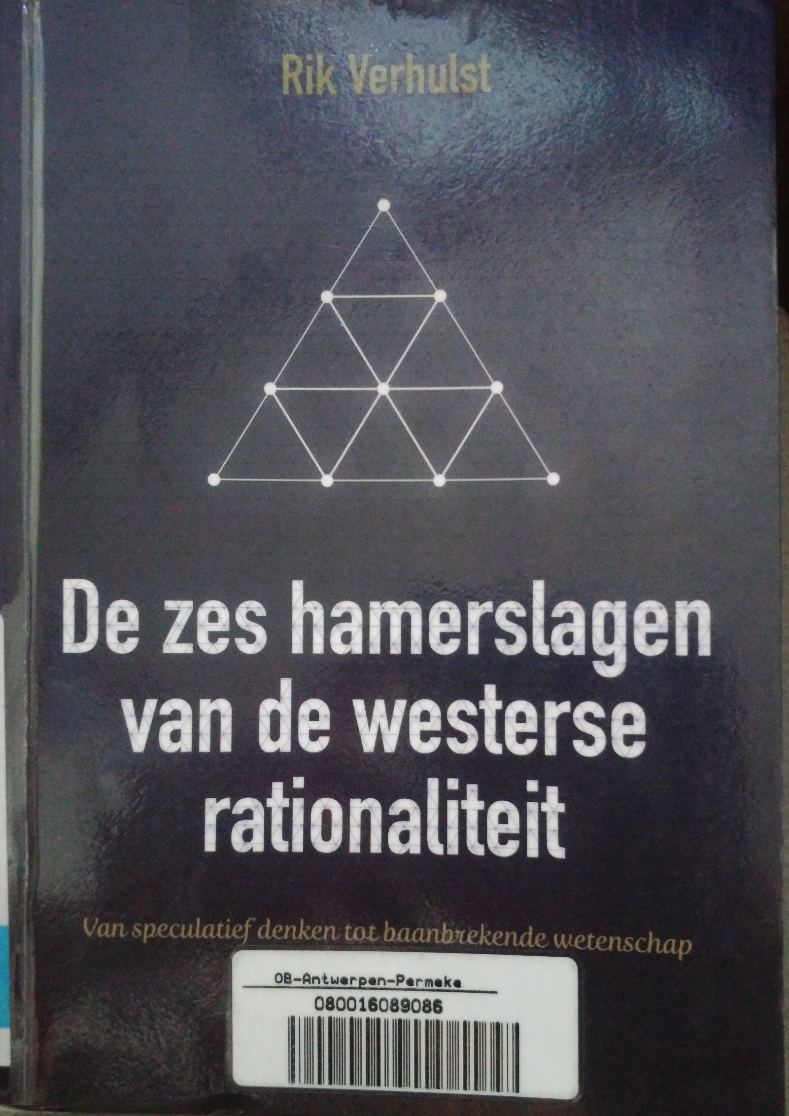 De zes hamerslagen van de westerse rationaliteit