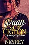Ryan and Ceylon: ...