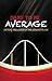 Dare to Be Average: Finding...