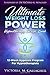 Ultimate Weight Loss Power Hypnotherapy Script Book: 12-Week Hypnosis Program For Hypnotherapists