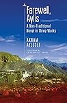 Farewell, Aylis: A Non-Traditional Novel in Three Works