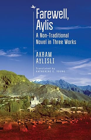 Farewell, Aylis: A Non-Traditional Novel in Three Works