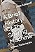 A Brief History Of The Sewing Machine: Without The Boring Bits (Sewing Machine Pioneer Series)