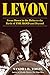 Levon: From Down in the Delta to the Birth of THE BAND and Beyond