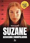 Suzane: assassina e manipuladora (Portuguese Edition) Book cover for Suzane: assassina e manipuladora (Portuguese Edition)