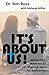 It's About Us by Ronald  Ross