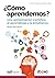 ¿Cómo aprendemos?: Una aproximación científica al aprendizaje y la enseñanza (Educación basada en evidencias nº 1)