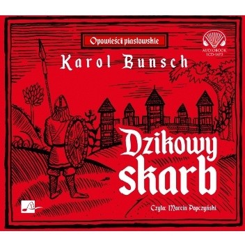 Dzikowy skarb (Powieści piastowskie, #1)