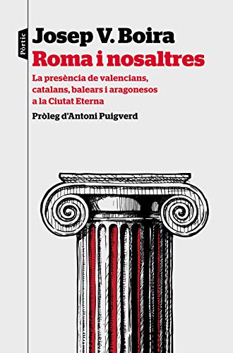 Roma i nosaltres: La presència de valencians, catalans, balears i aragonesos a la Ciutat Eterna (Kindle Edition)