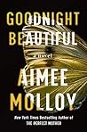 Goodnight Beautiful by Aimee Molloy Goodnight Beautiful by Aimee Molloy