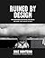 Ruined by Design: How Designers Destroyed the World, and What We Can Do to Fix It