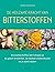 De heilzame kracht van bitterstoffen by Andreas Hammering