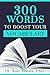 300 Words to Boost Your Voc...