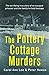 The Pottery Cottage Murders: The terrifying true story of an escaped prisoner and the family he held hostage